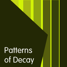 Patterns of Decay